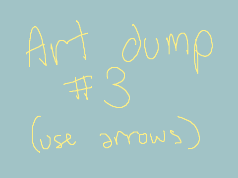 art dump #3