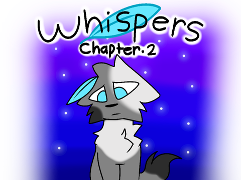 Whispers ~ ch. 2