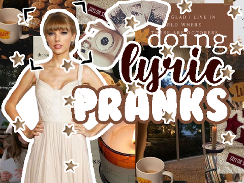  ꔫ doing lyric pranks
