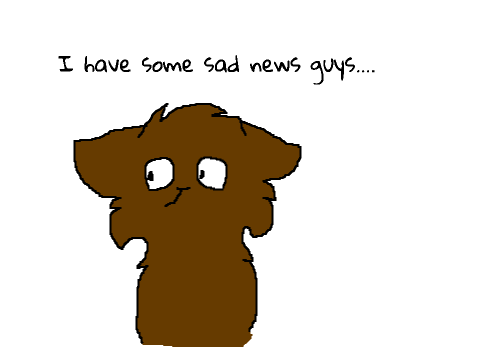 Sad News :(