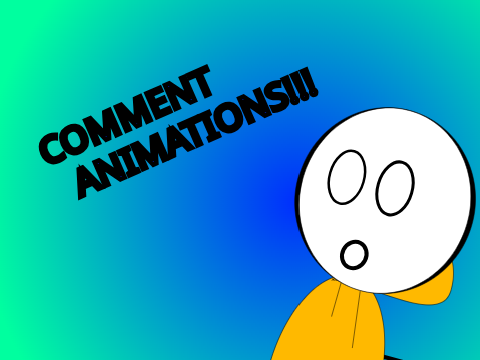 Comment Animations!