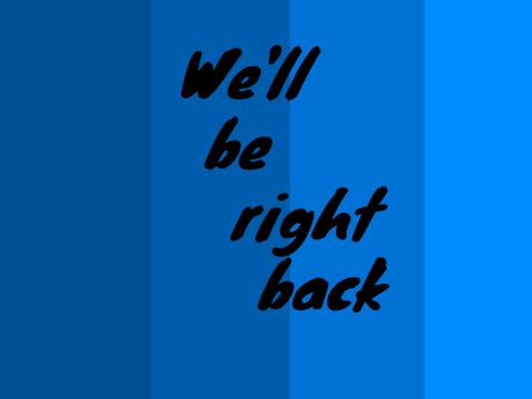 we'll be right back