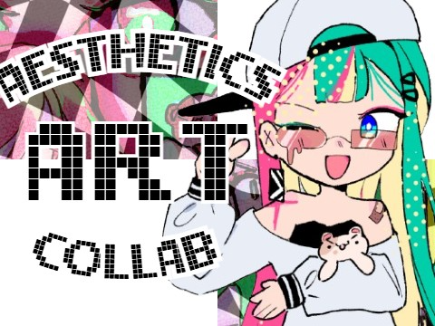 [Completed!] - ✨ Aesthetics Art Collab✨