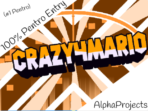 ▸ 〡Crazy4Mario〡100% Pentro [ENTRY]