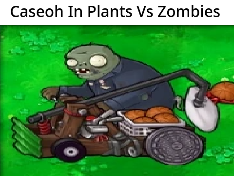 Caseoh In PVZ