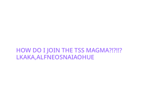 HOW DO I JOIN THE TSS MAMGA?!?!?