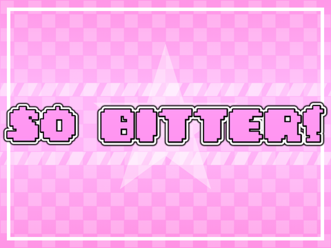 so bitter! ⚘ meme w my persona