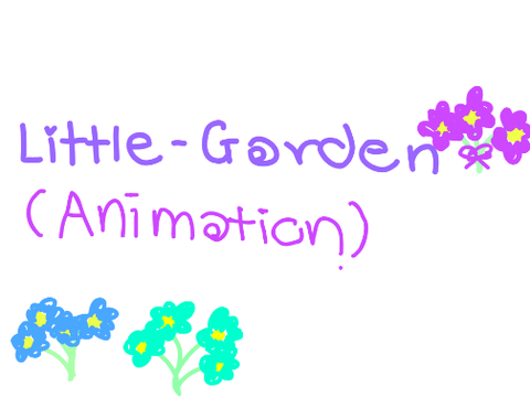 Little Garden (ANIMATION)