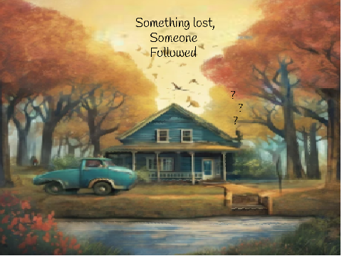 Something Lost, Someone Followed: Chapter 2