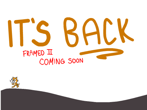 FRAMED II IS BACK