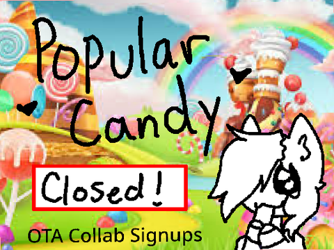 ☆ OTA Collab Signups ･ Closed ･ Candy ☆