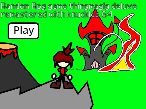 Random Rpg game thingmagig deluxe  remastered with knuckles 64 2!