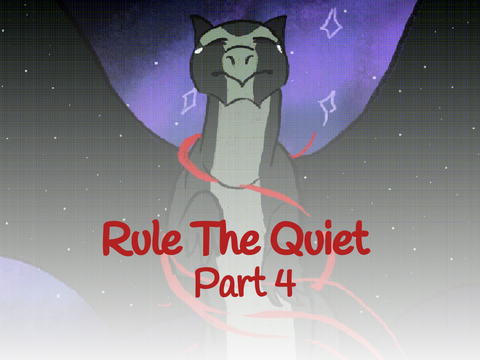 Rule the Quiet - Part 4