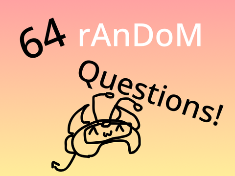 64 random questions (remix)