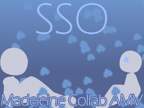 SSO || Madeleine Collab AMV Addon