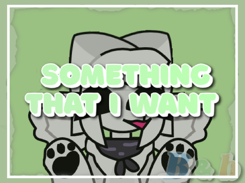 Something that I want - Original Meme - CCE