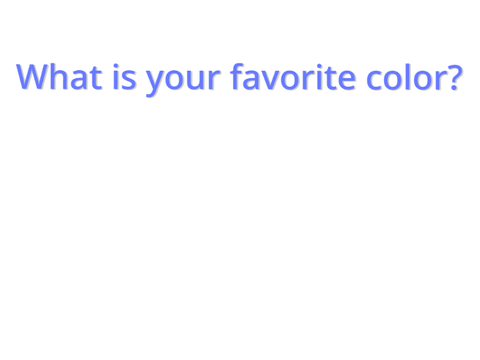 ☁ What is your favourite colour?