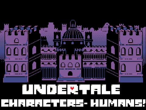 Undertale- Humans!