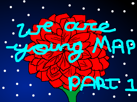 We Are Young Map- (finish parts) 
