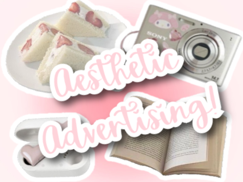 ♡ aesthetic advertising~ ⋆ ˚｡⋆୨୧˚