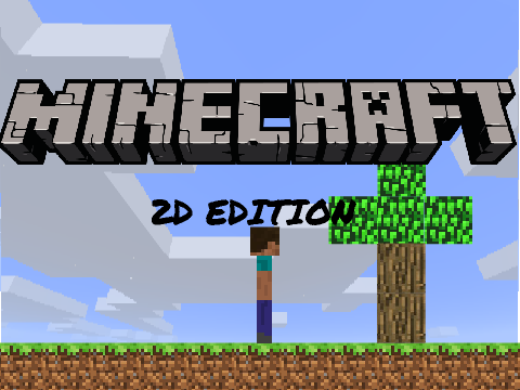 Minecraft - 2D Edition