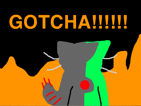 Add yourself being caught by me! Muahahahaha