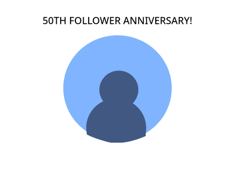 FINALLY! 50 FOLLOWERS!