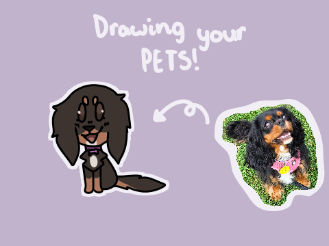 drawing your pets! [ 45+ follower celebration!! ]