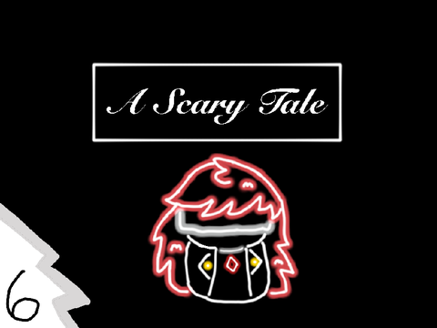 A Scary Tale ~ Chapter Six ~ A Ghost In the Mirror 