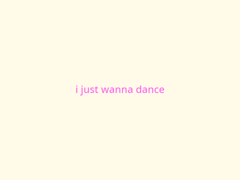 ❤✧ i just wanna dance ✧❤✧ meme template? ✧❤✧