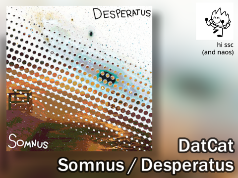 DatCat - Somnus / Desperatus (Music)
