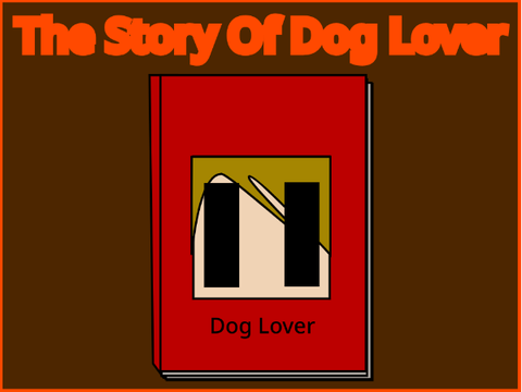 The story of Dog Lover