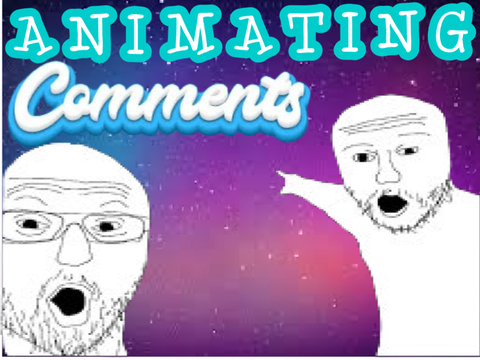 Animating Comments!