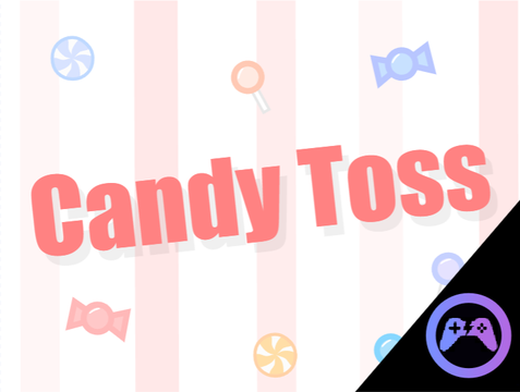  ✨ Candy Toss ✨ | ☁️