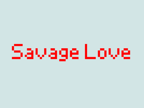 - Savage Love - ShimaCute remix