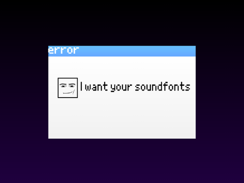 I want your soundfonts