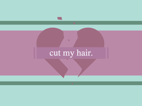 cut my hair.