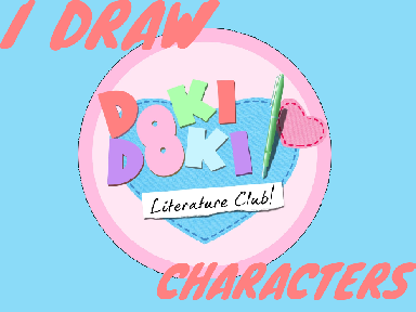 I Draw Doki Doki Literature Club Characters