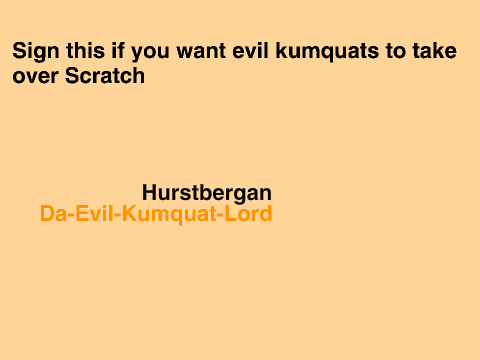 SIGN IF YOU WANT EVIL KUMQUATS TO TAKE OVER! remix