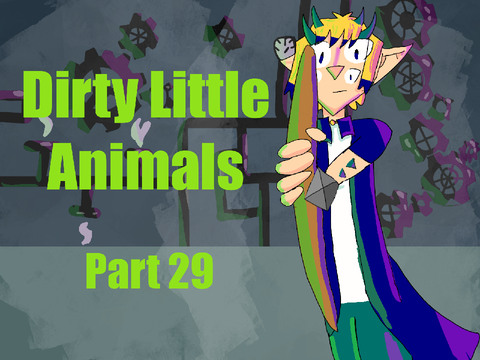 ϟ Dirty Little Animals ϟ - Part 29