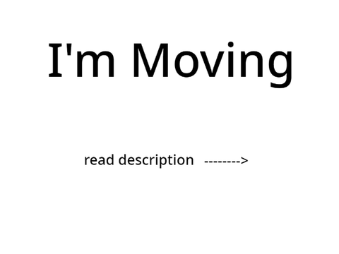 I'm moving