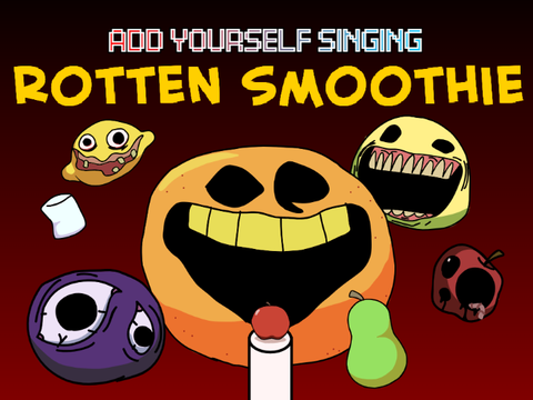 Add yourself/your oc singing Rotten Smoothie - FNF / annoying orange / amazing grace