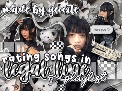  ⪧﹕ৎ୭  rating songs in ɞ  legal line playlist ୧ ✧⸝⸝
