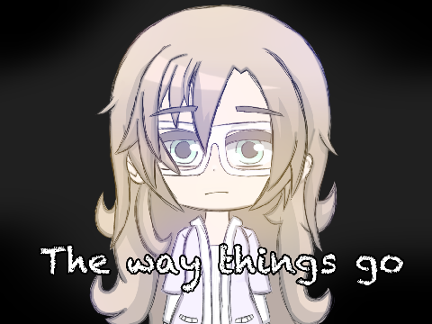 The way things go | GCMV | Elemental Evergreen