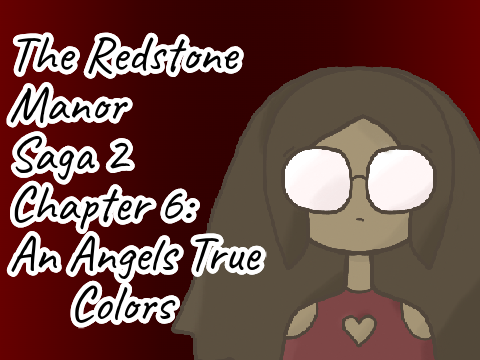 The Redstone Manor Saga 2! Chapter 6 