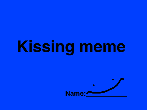 kissing meme :0