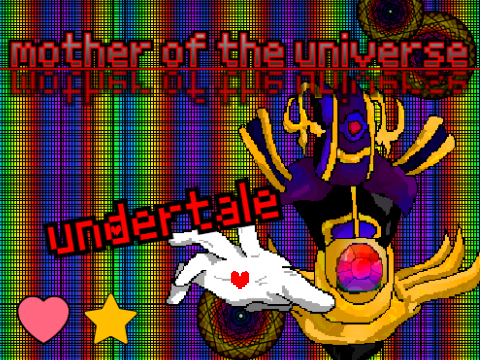 mother of the universe[♡＆☆]