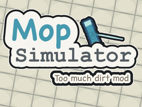 mop simulator 2024 too much dirt mod