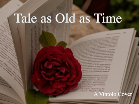 ¸¸♬·¯·♪·¯·♫¸¸ Tale as Old as Time ~ A Vintolo Cover¸¸♫·¯·♪¸♩·¯·♬¸¸