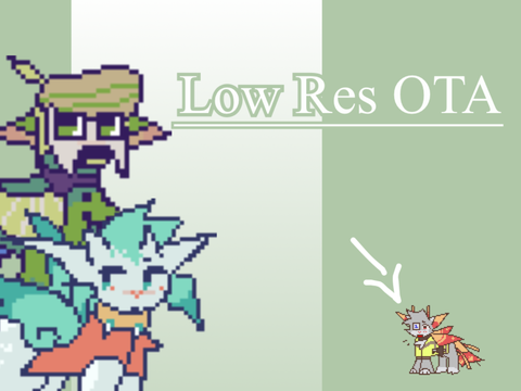 Low Res OTA [ MS paint but not really actually ]
